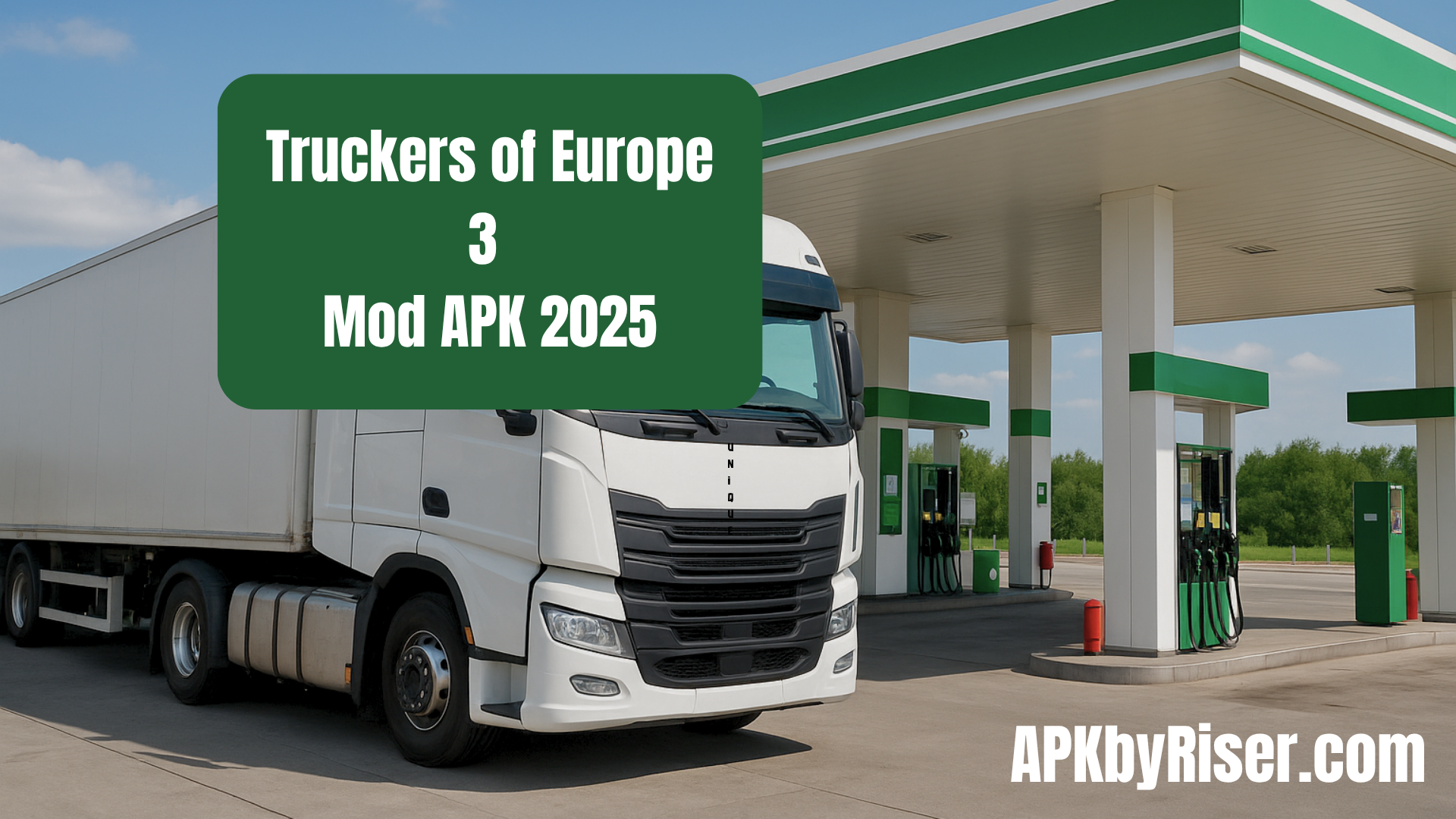 Truckers of Europe 3 with Filling Station